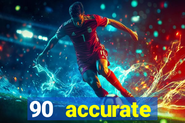 90 accurate football predictions